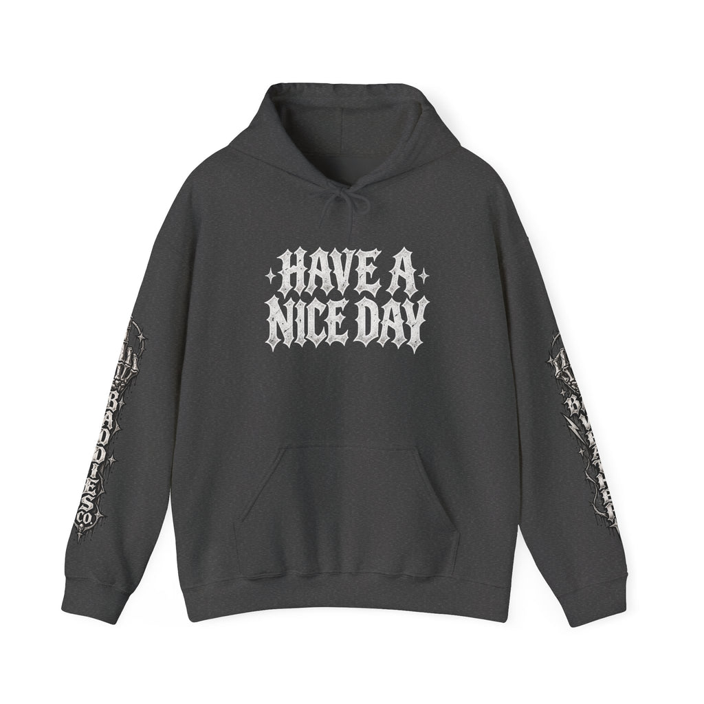 Have a Nice Day Gothic Sleeve Hoodie