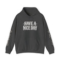 Have a Nice Day Gothic Sleeve Hoodie