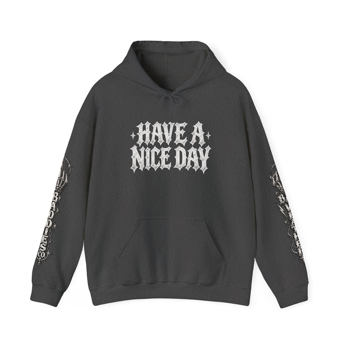 Have a Nice Day Gothic Sleeve Hoodie
