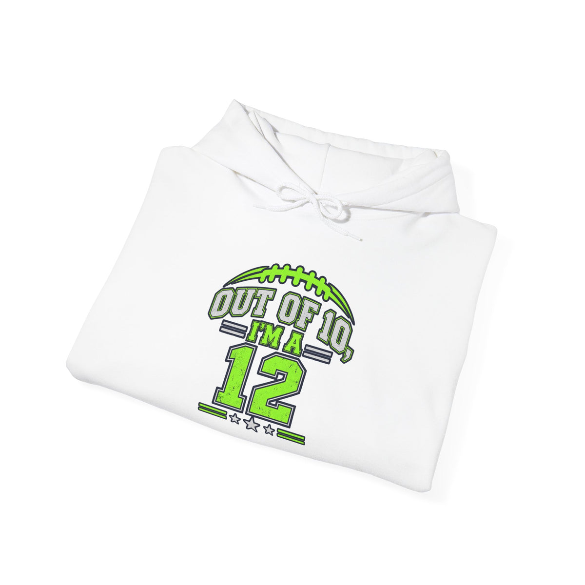 Hoodie - Out of 10 I’m a 12 Football Game Day Dad Hooded Sweatshirt