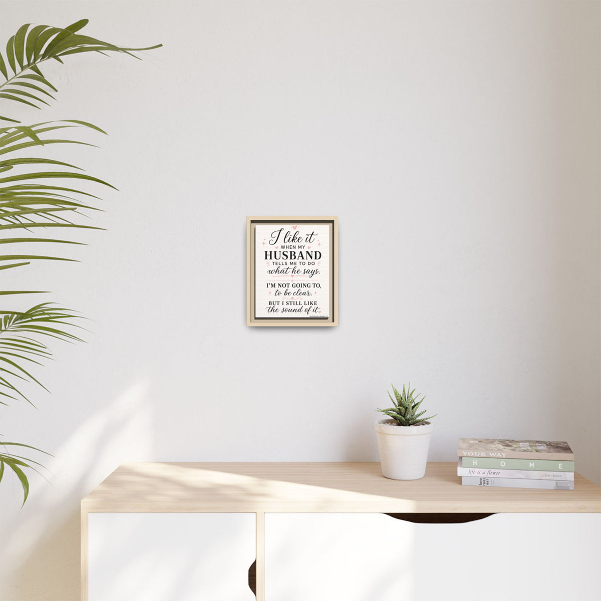 Funny Husband Quote Wall Art | Marriage Humor Print Wife Gift Funny Relationship Decor Matte Canvas, Framed (Multi-color)