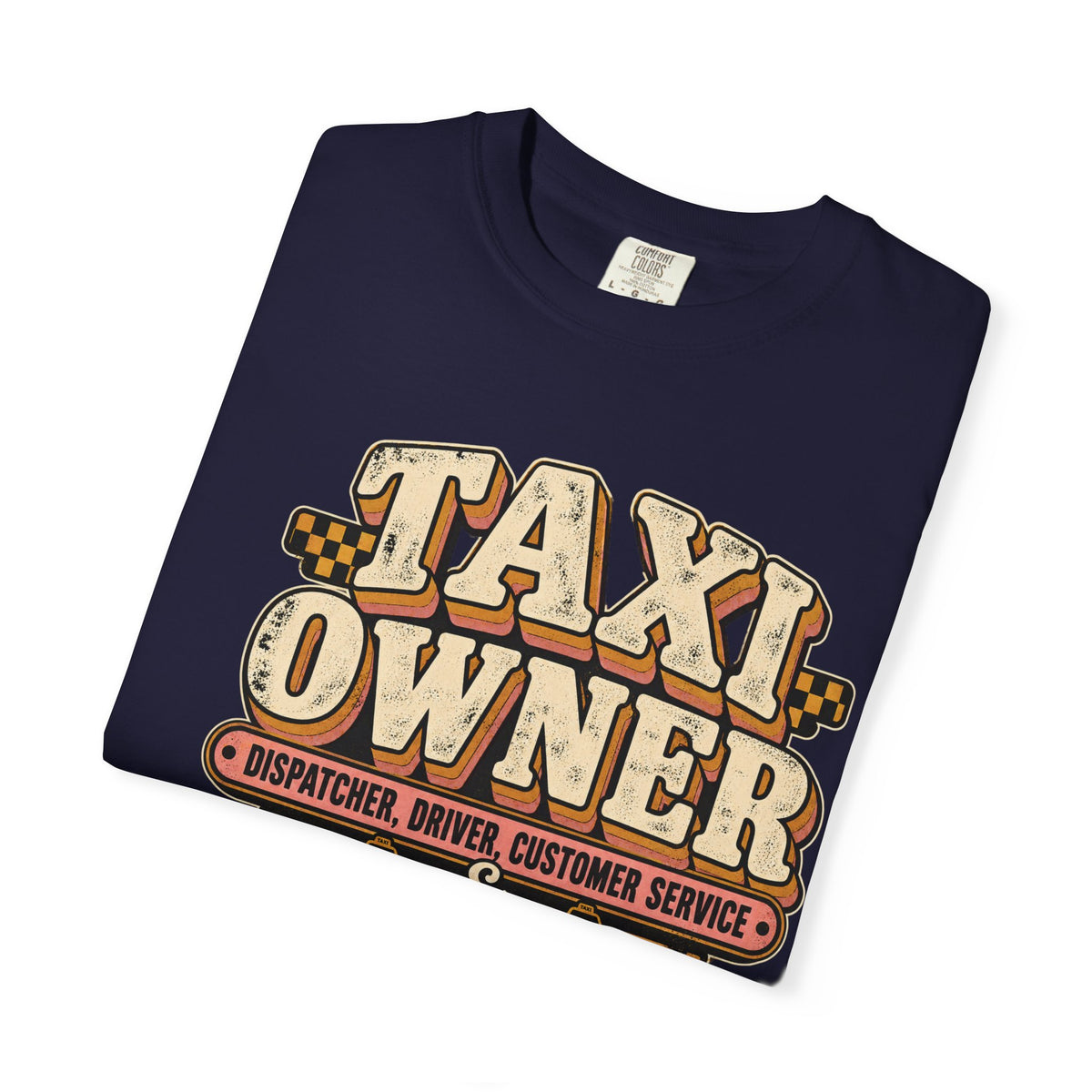 Taxi Owner Professional Problem Solver Dispatcher Driver Shirt