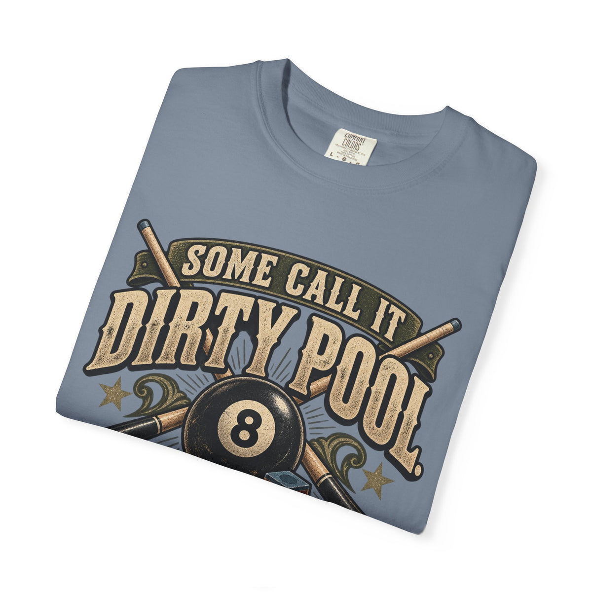 Some Call It Dirty Pool, I Call It Strategy | Retro Billiards T-Shirt