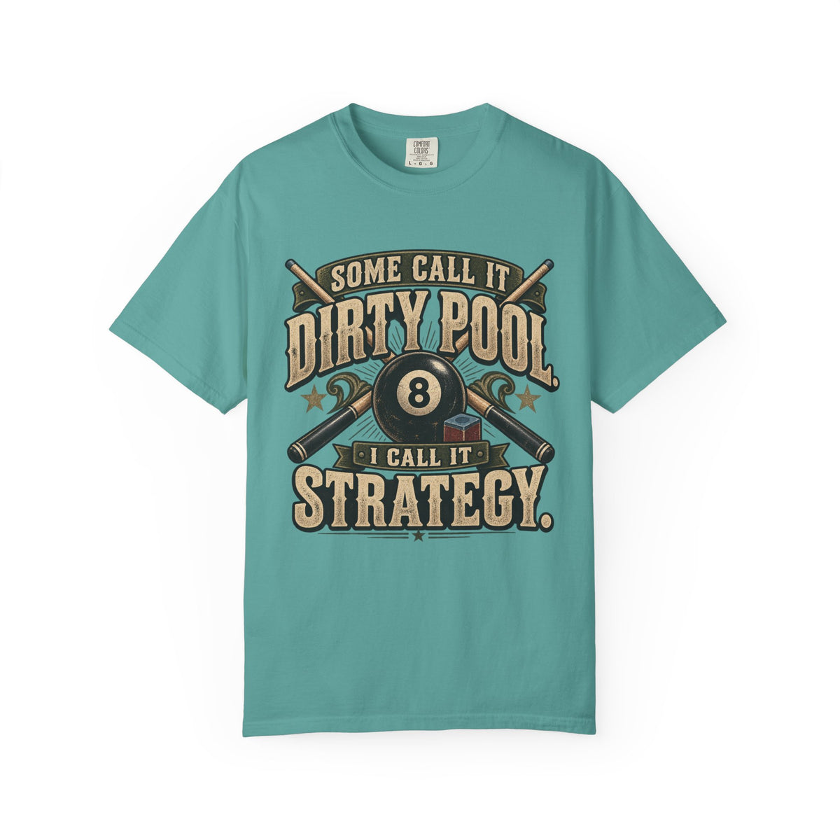 Some Call It Dirty Pool, I Call It Strategy | Retro Billiards T-Shirt