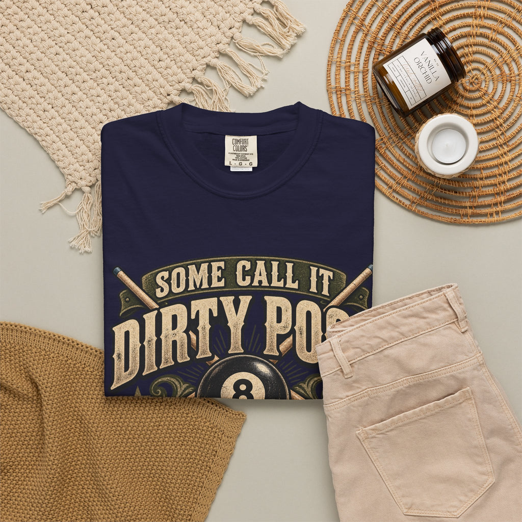 Some Call It Dirty Pool, I Call It Strategy | Retro Billiards T-Shirt