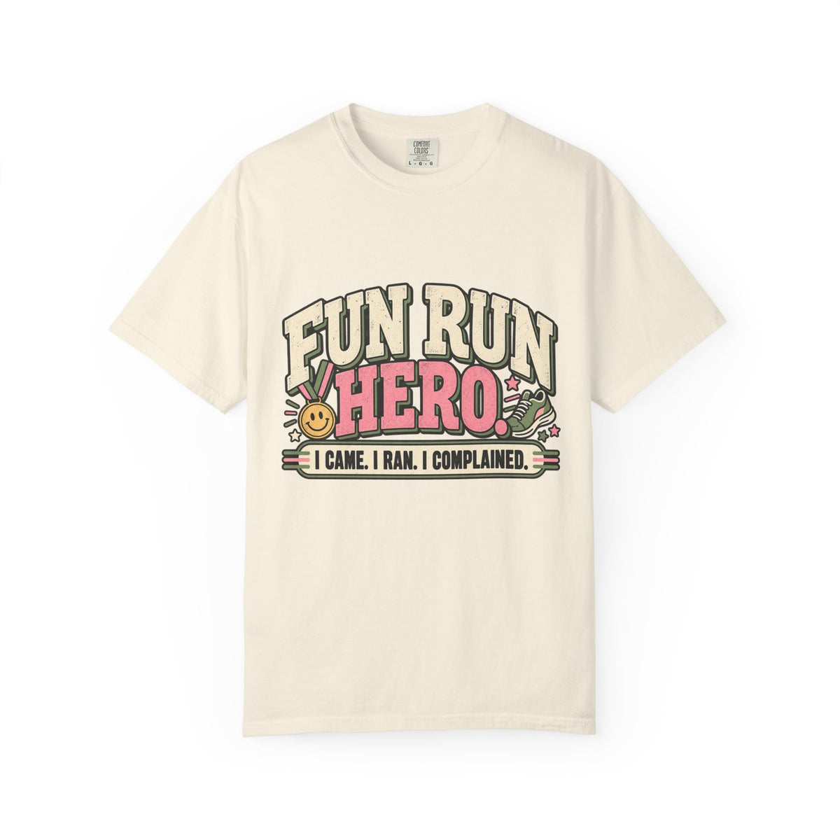 Fun Run Hero Shirt – I Came, I Ran, I Complained Tee
