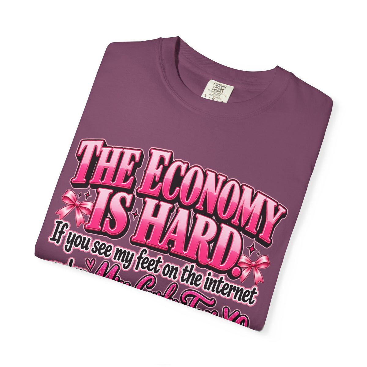 The Economy Is Hard Mind Your Business Coquette Graphic Tee