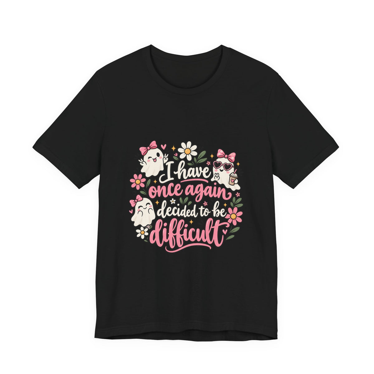 Decided to Be Difficult Ghost Tee