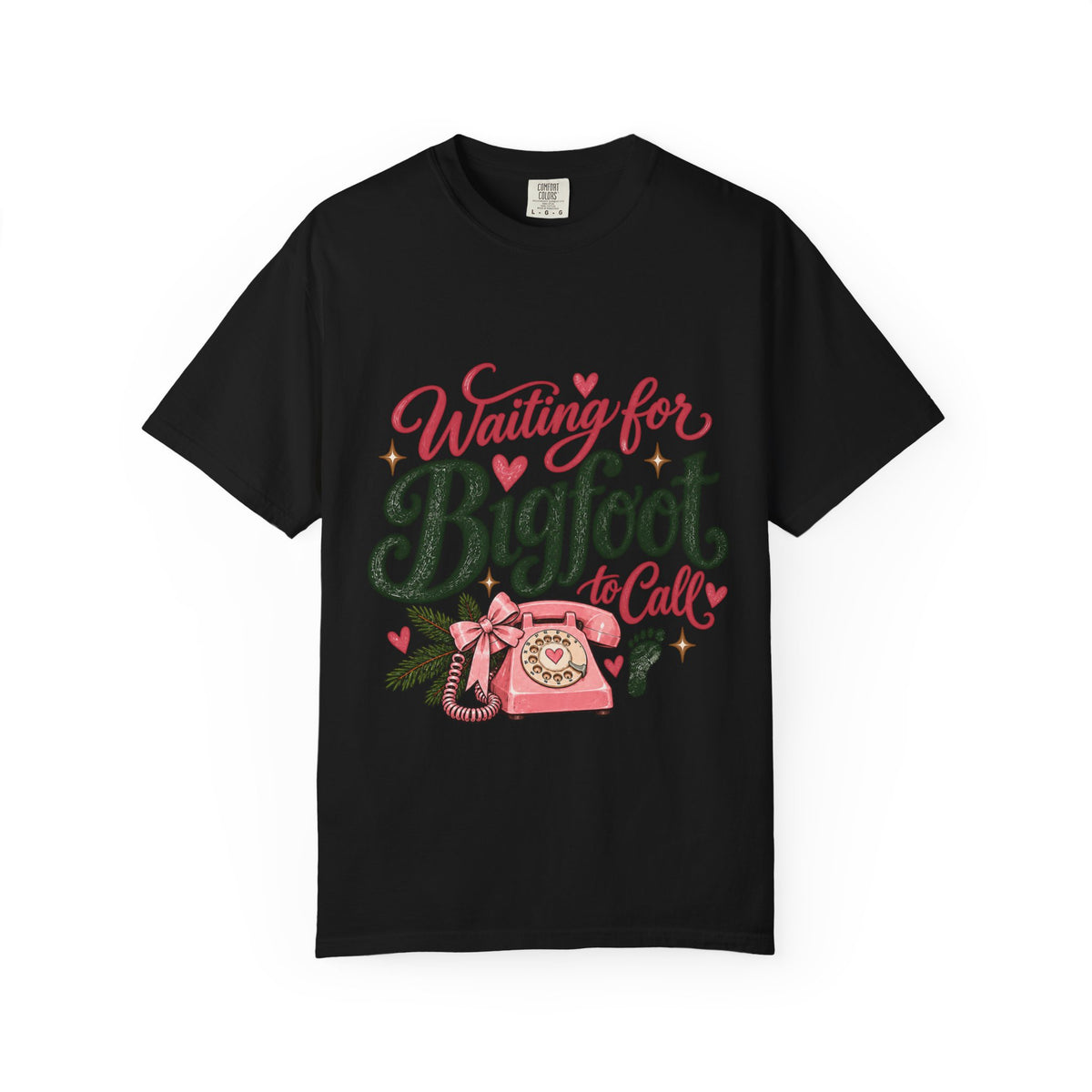 Waiting for Bigfoot to Call Comfort Colors Tee