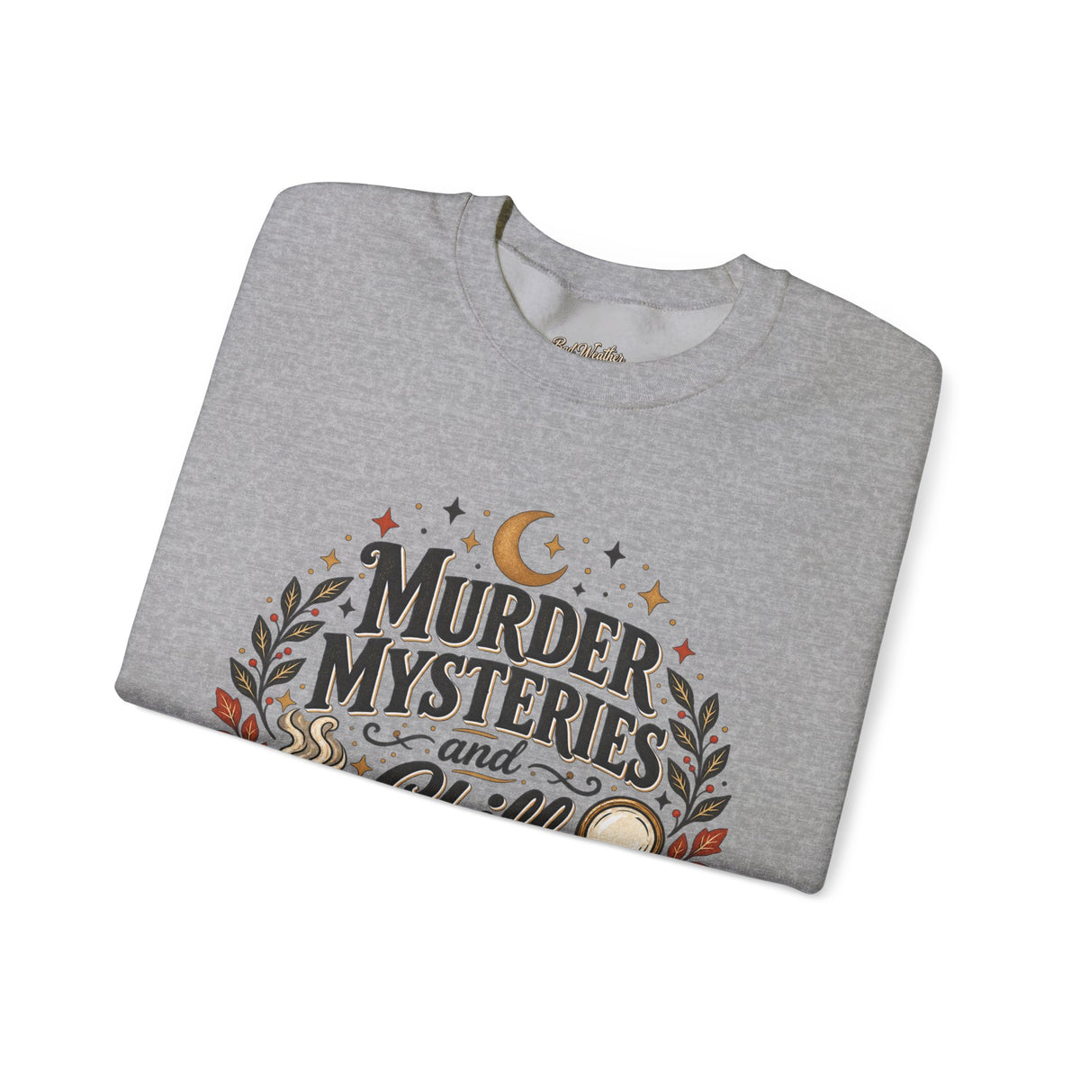 Murder Mysteries & Chill Sweatshirt, True Crime Crewneck, Mystery Lover Gift, Cozy Spooky Sweatshirt, True Crime Fan Gift