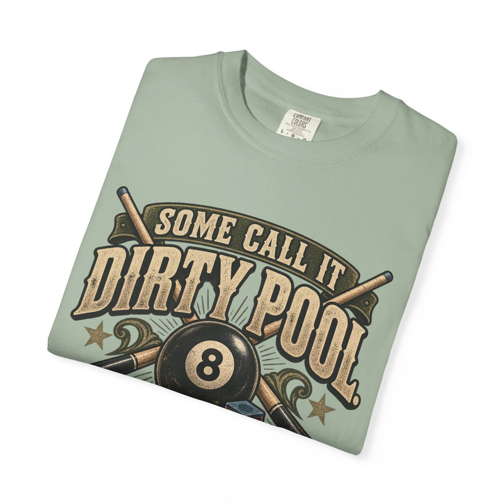 Some Call It Dirty Pool, I Call It Strategy | Retro Billiards T-Shirt