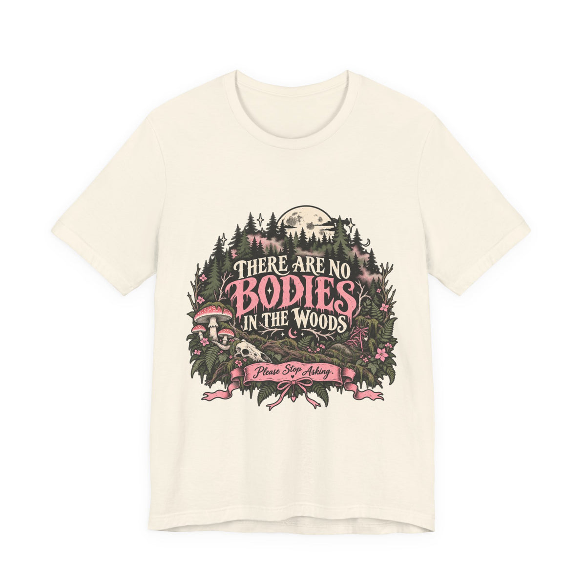There Are No Bodies In The Woods Black Gothic Forest Graphic Tee