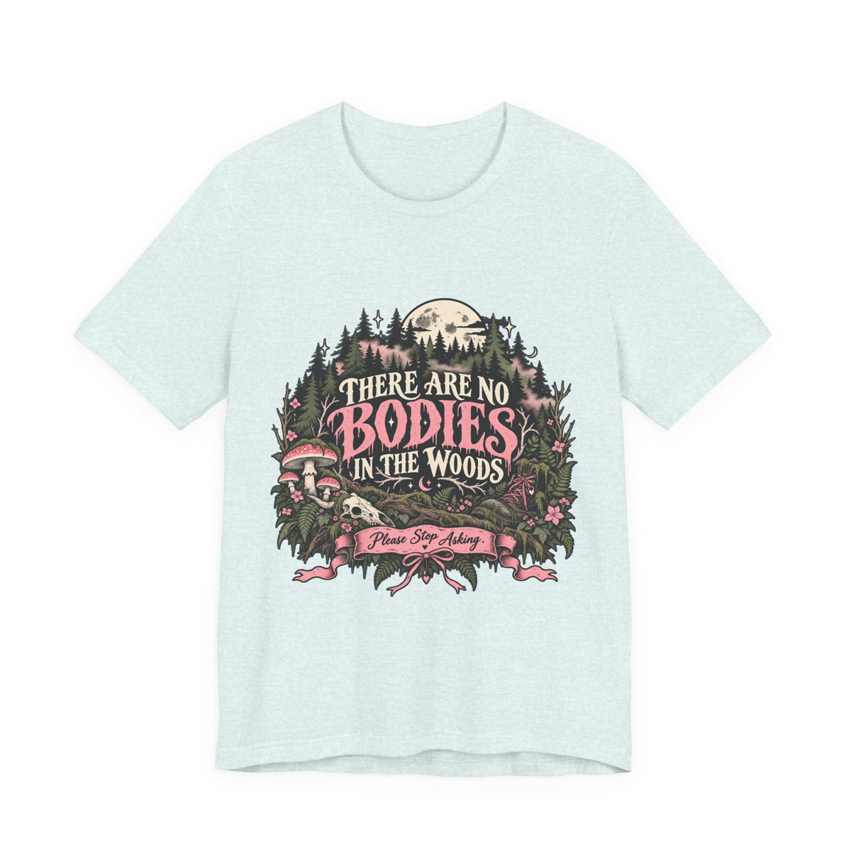 There Are No Bodies In The Woods Black Gothic Forest Graphic Tee