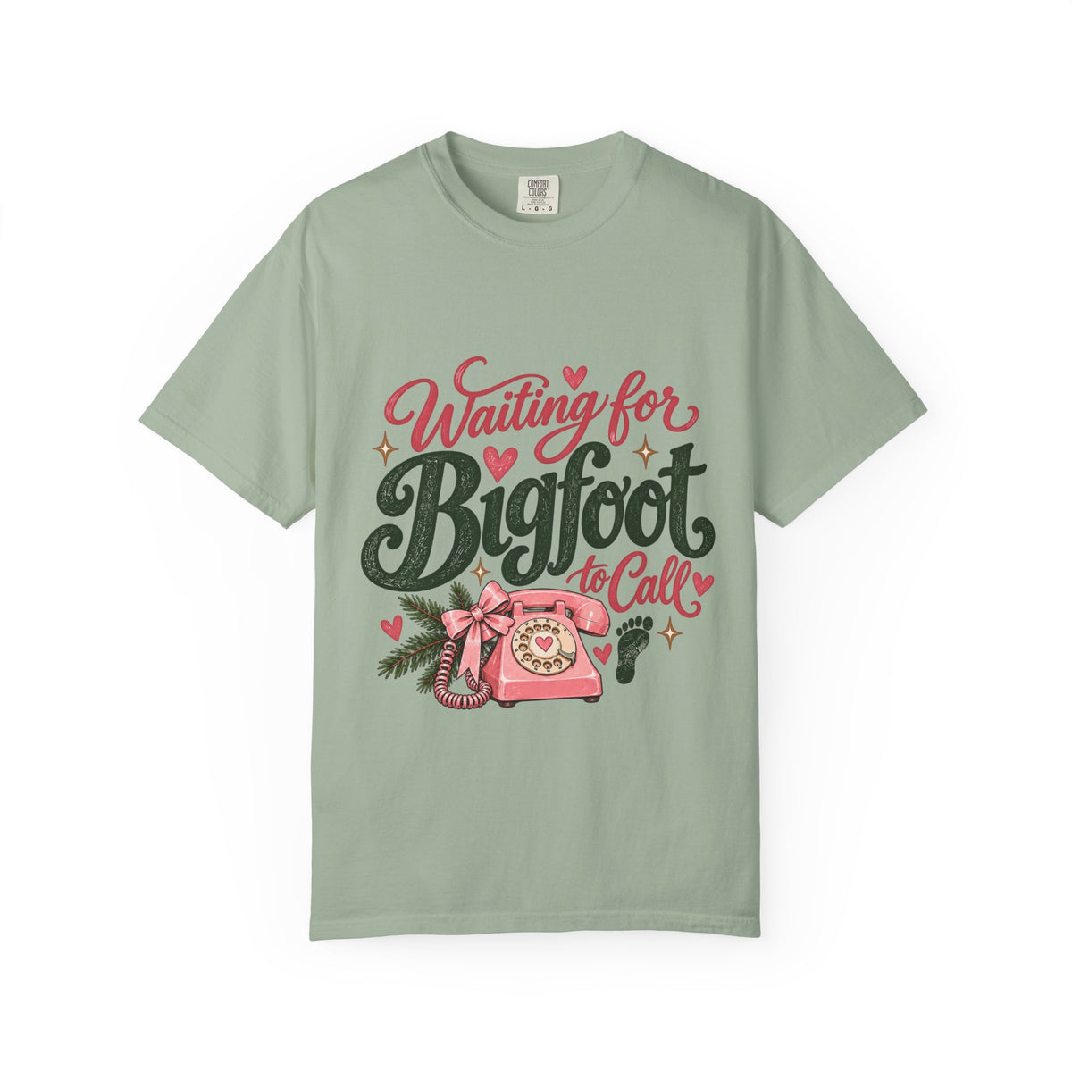 Waiting for Bigfoot to Call Comfort Colors Tee