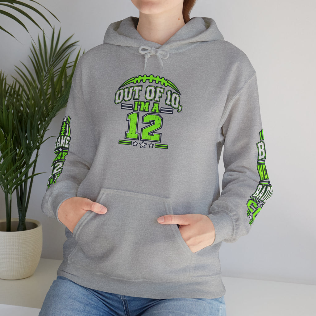 Out of 10 I’m a 12 Game Day Hoodie