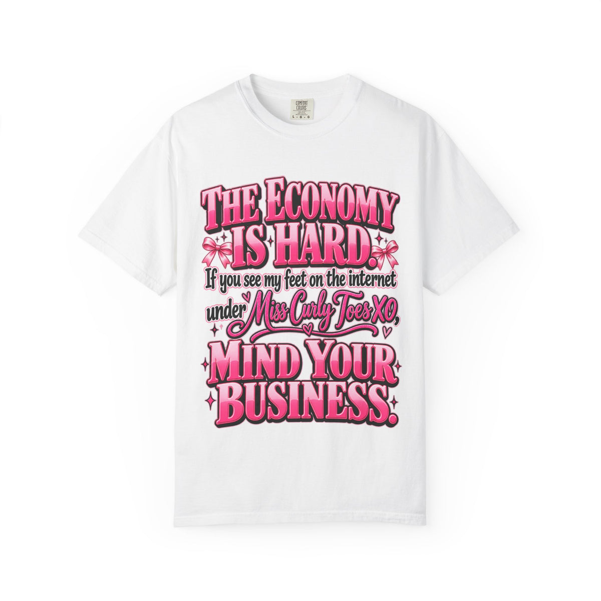 The Economy Is Hard Mind Your Business Coquette Graphic Tee