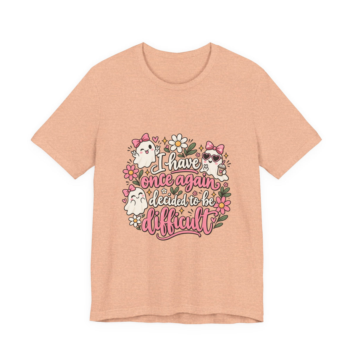 Decided to Be Difficult Ghost Tee