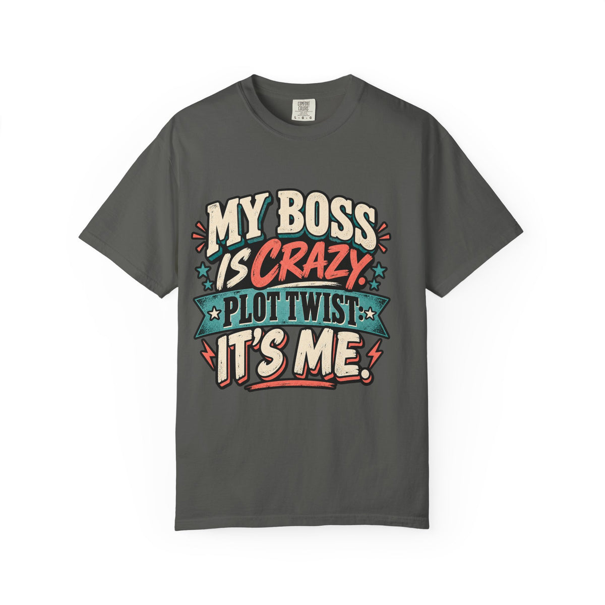 Funny My Boss Is Crazy Plot Twist Its Me Entrepreneur T Shirt