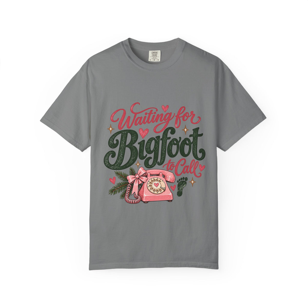 Waiting for Bigfoot to Call Comfort Colors Tee
