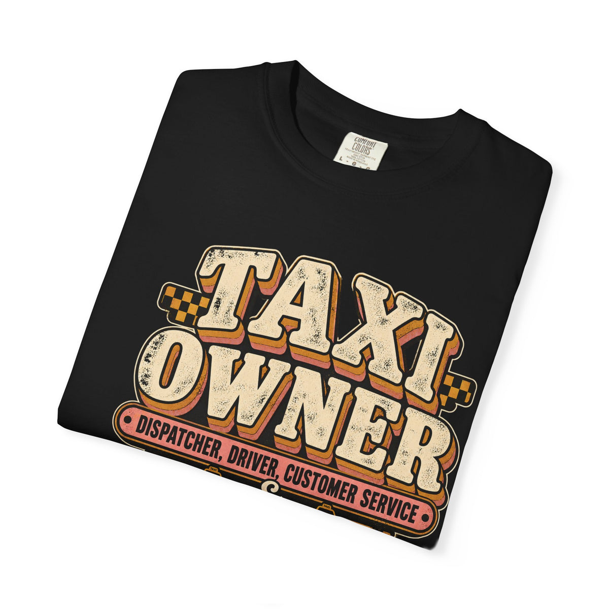 Taxi Owner Professional Problem Solver Dispatcher Driver Shirt