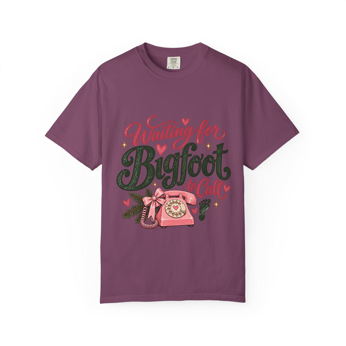 Waiting for Bigfoot to Call Comfort Colors Tee