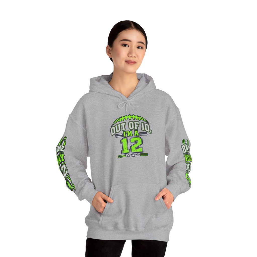 Out of 10 I’m a 12 Game Day Hoodie