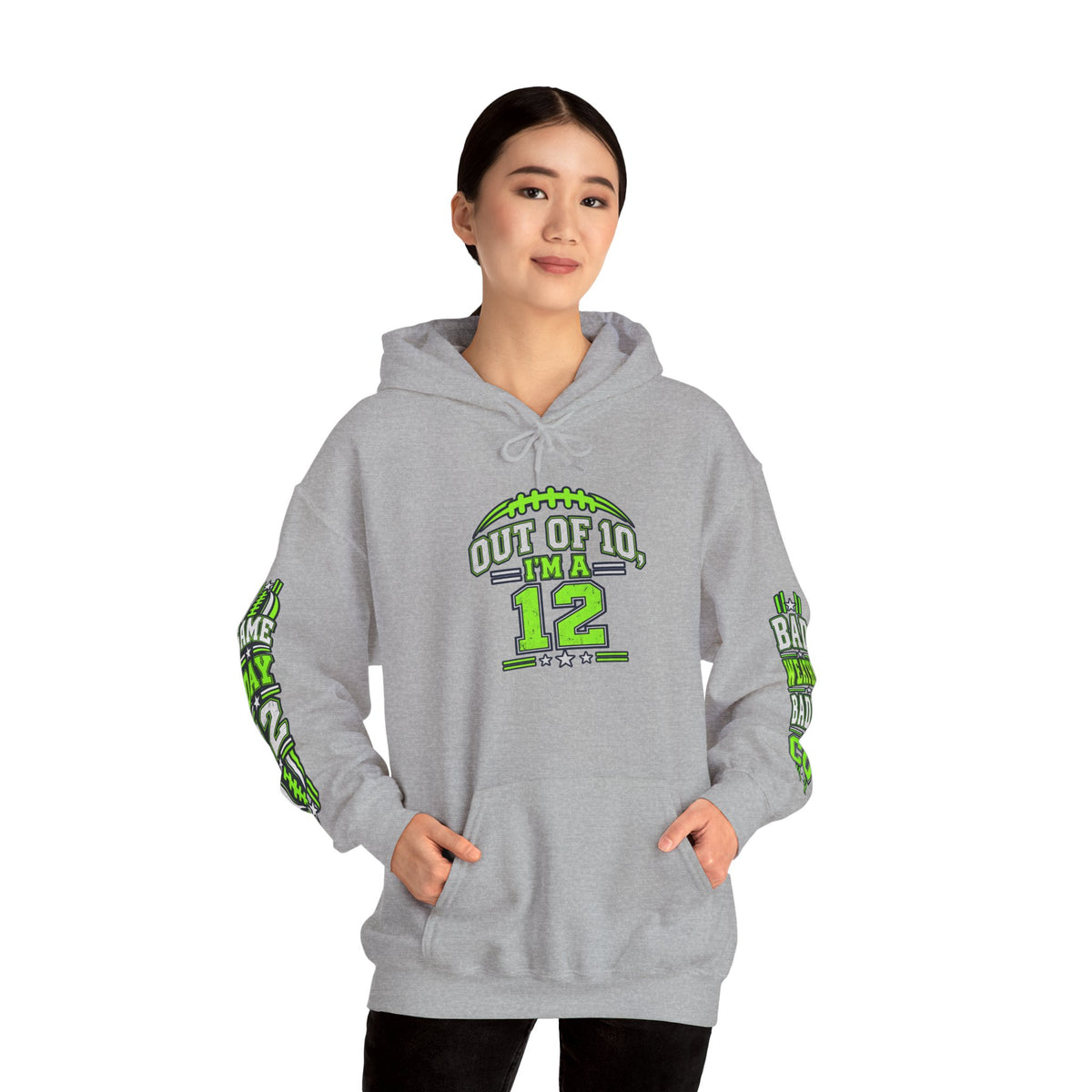 Out of 10 I’m a 12 Game Day Hoodie