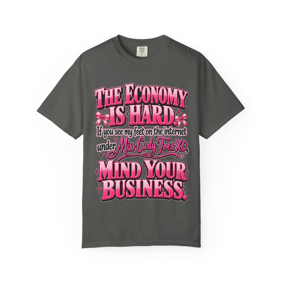 The Economy Is Hard Mind Your Business Coquette Graphic Tee
