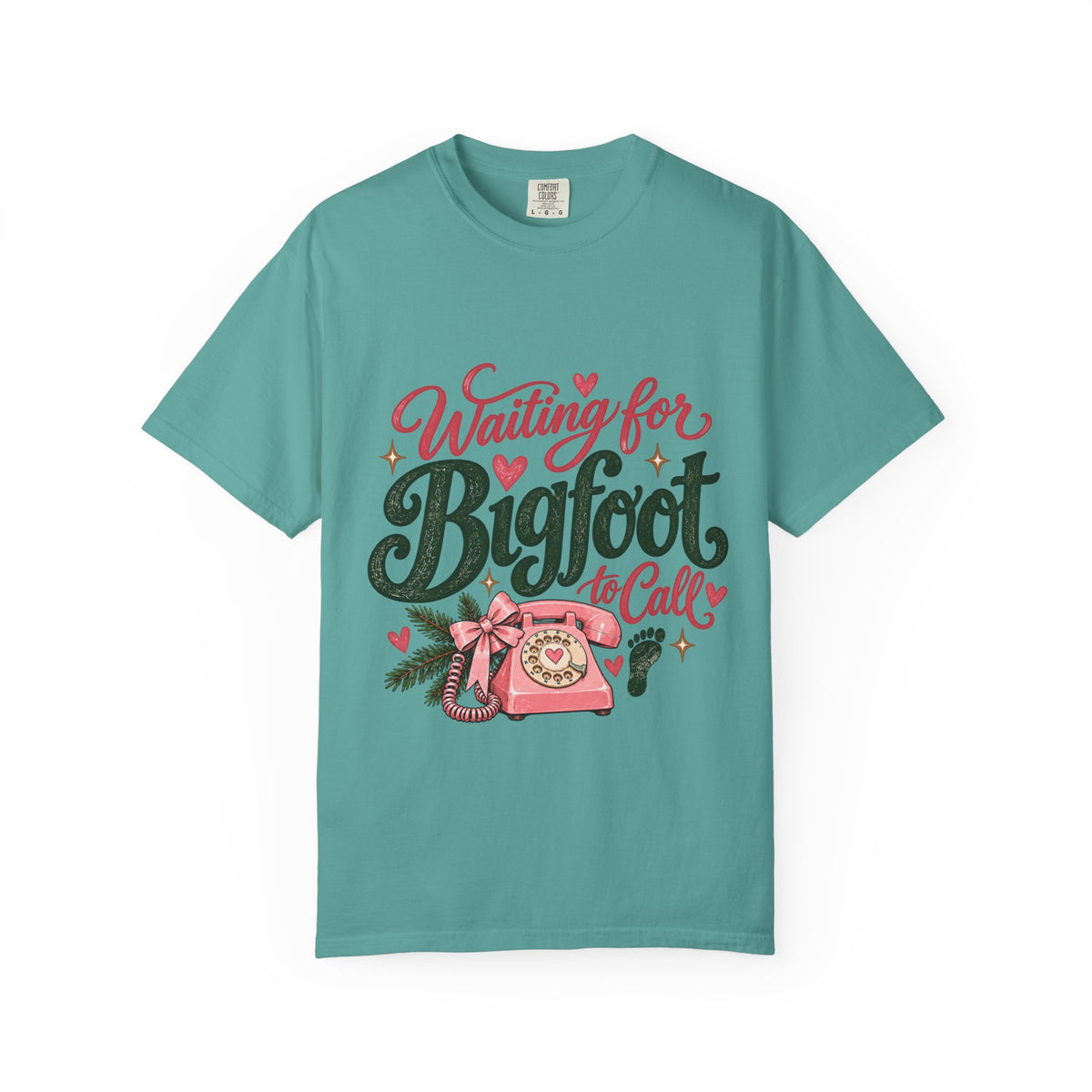 Waiting for Bigfoot to Call Comfort Colors Tee