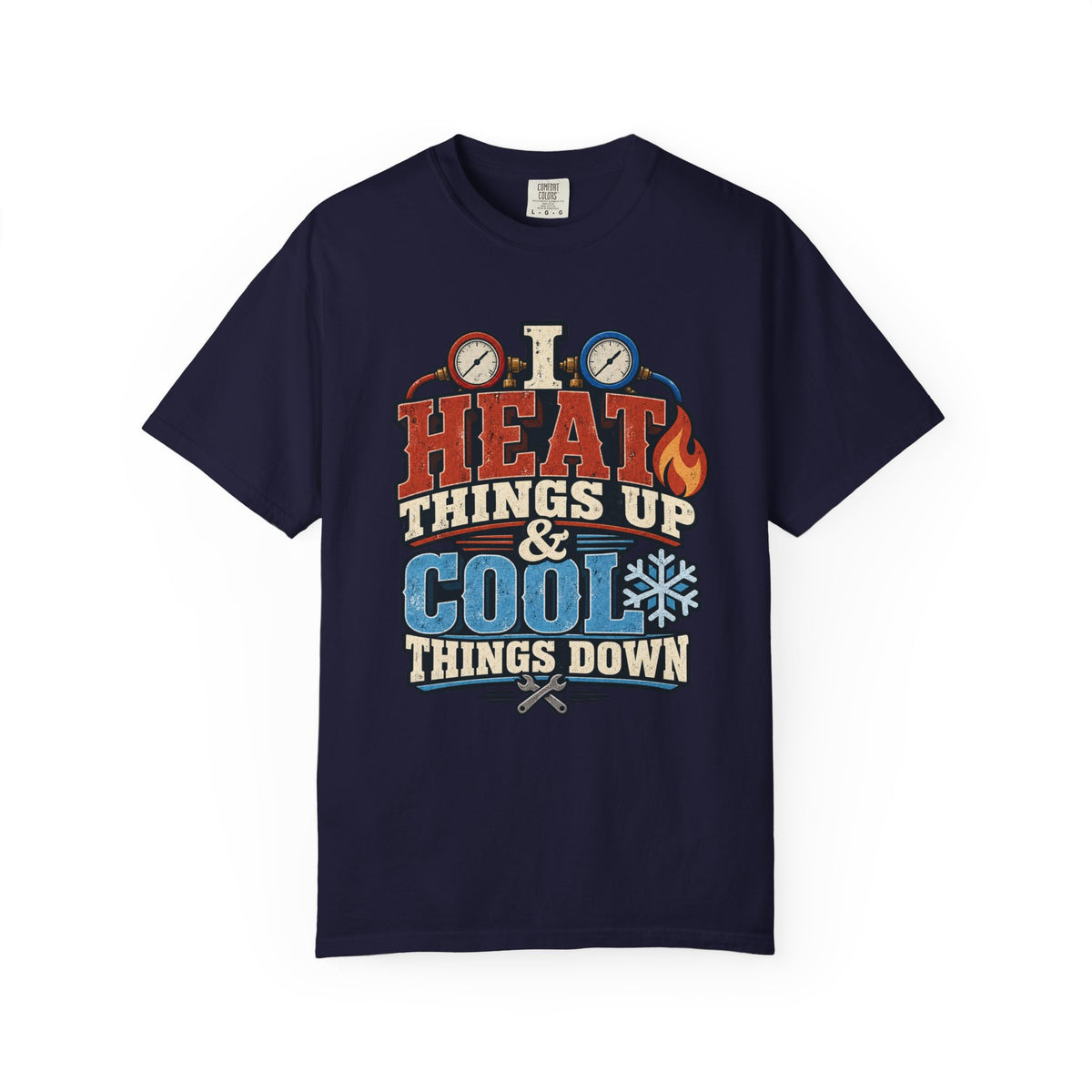 HVAC Hottie — Heat Things Up & Cool Things Down Tee