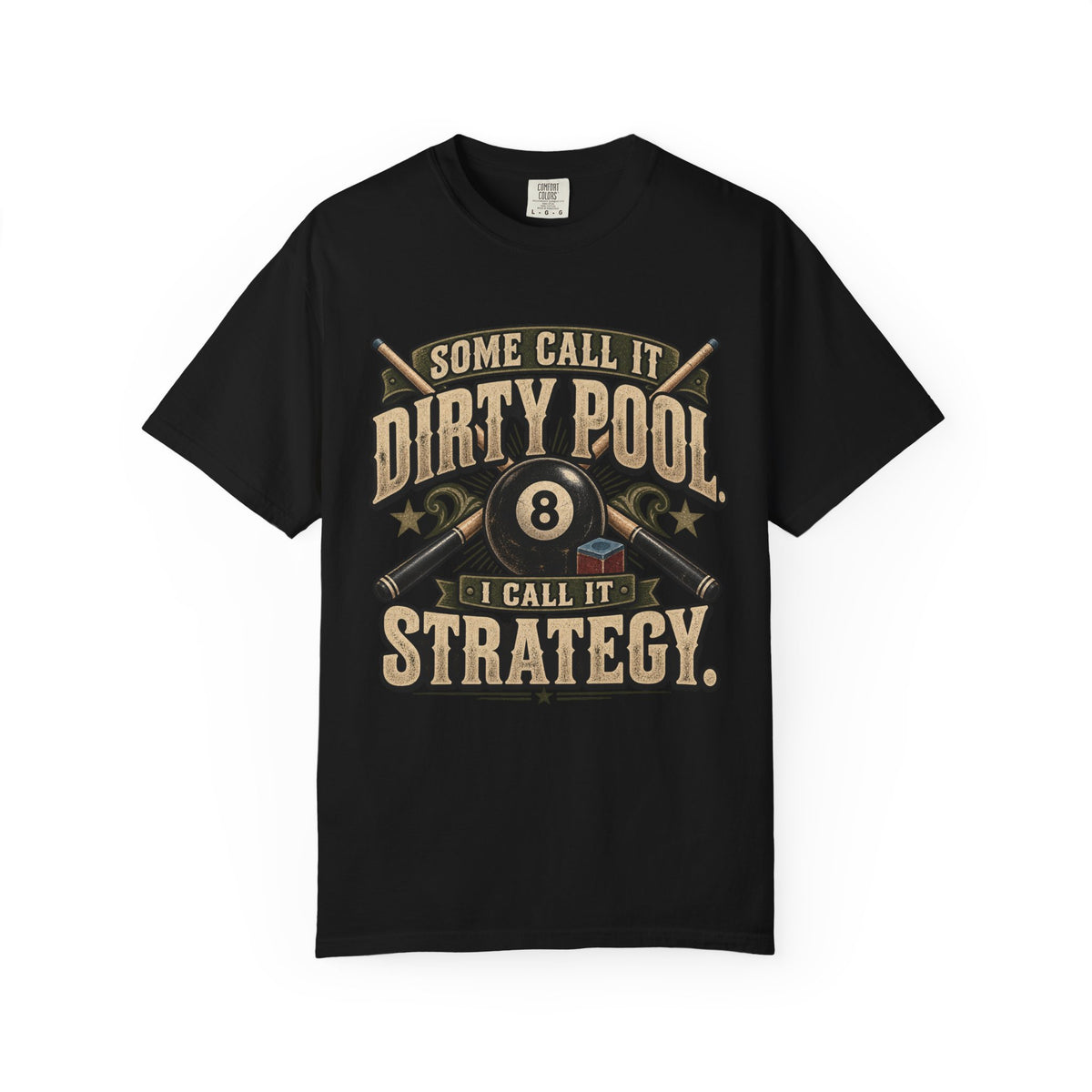 Some Call It Dirty Pool, I Call It Strategy | Retro Billiards T-Shirt