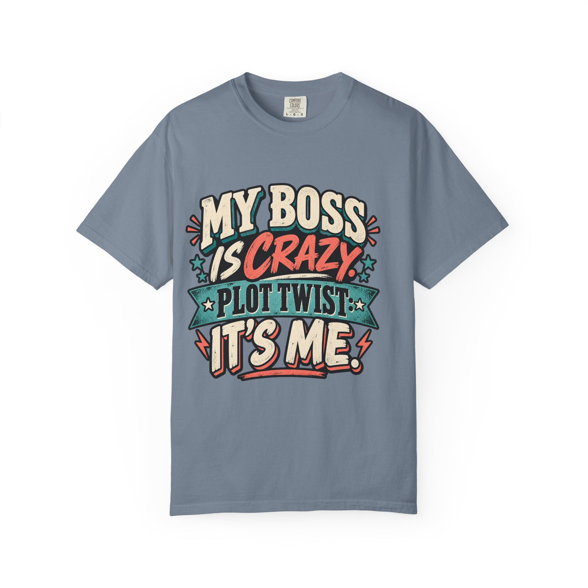 Funny My Boss Is Crazy Plot Twist Its Me Entrepreneur T Shirt