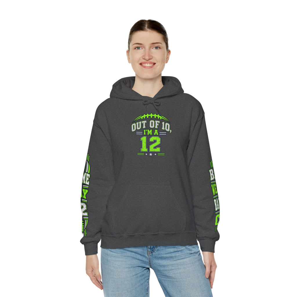 Out of 10 I’m a 12 Game Day Hoodie
