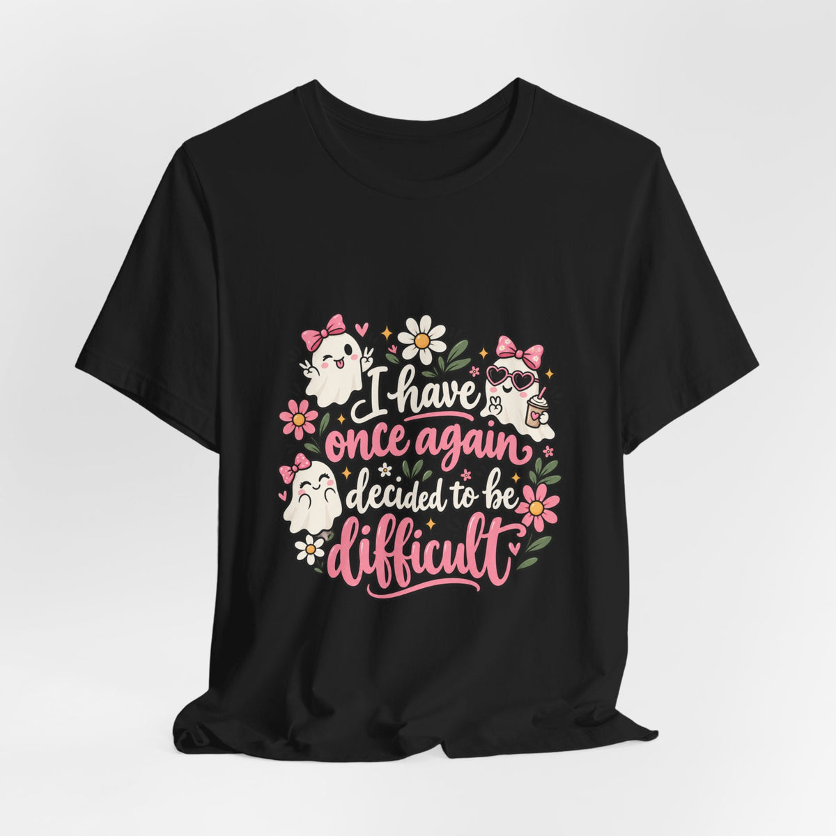 Decided to Be Difficult Ghost Tee