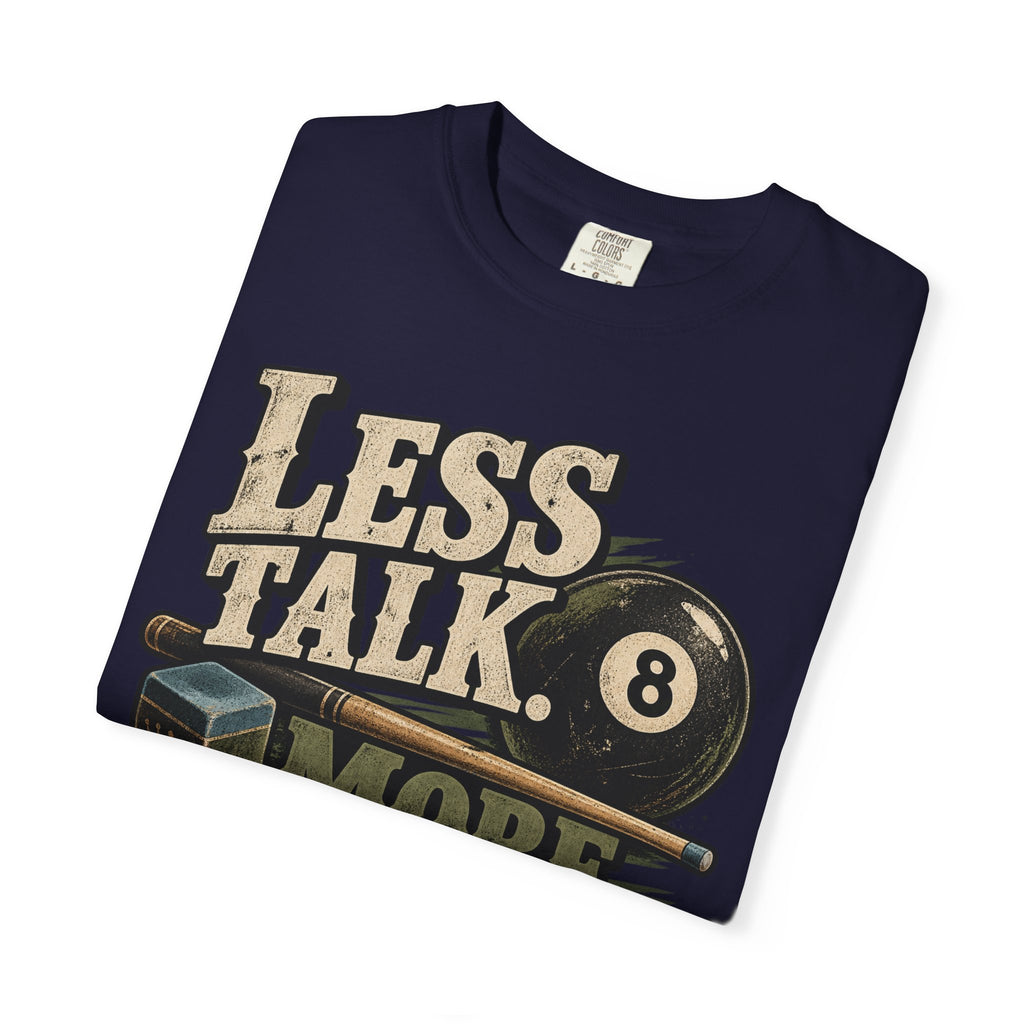 Less Talk, More Chalk Pool T-Shirt | Retro Billiards Graphic Tee