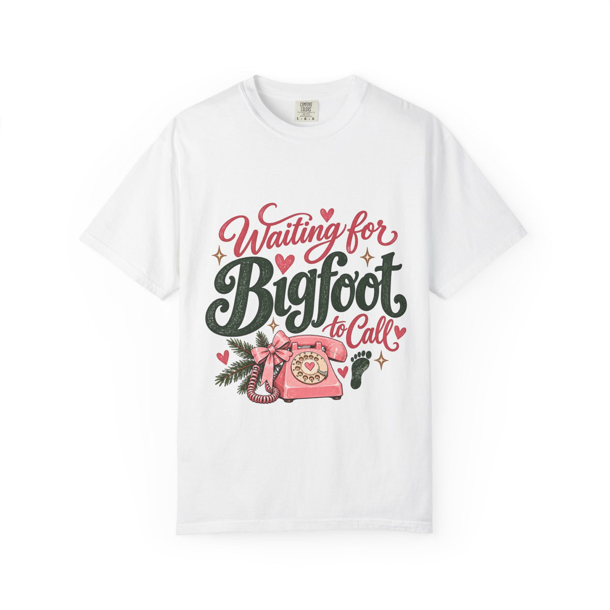Waiting for Bigfoot to Call Comfort Colors Tee