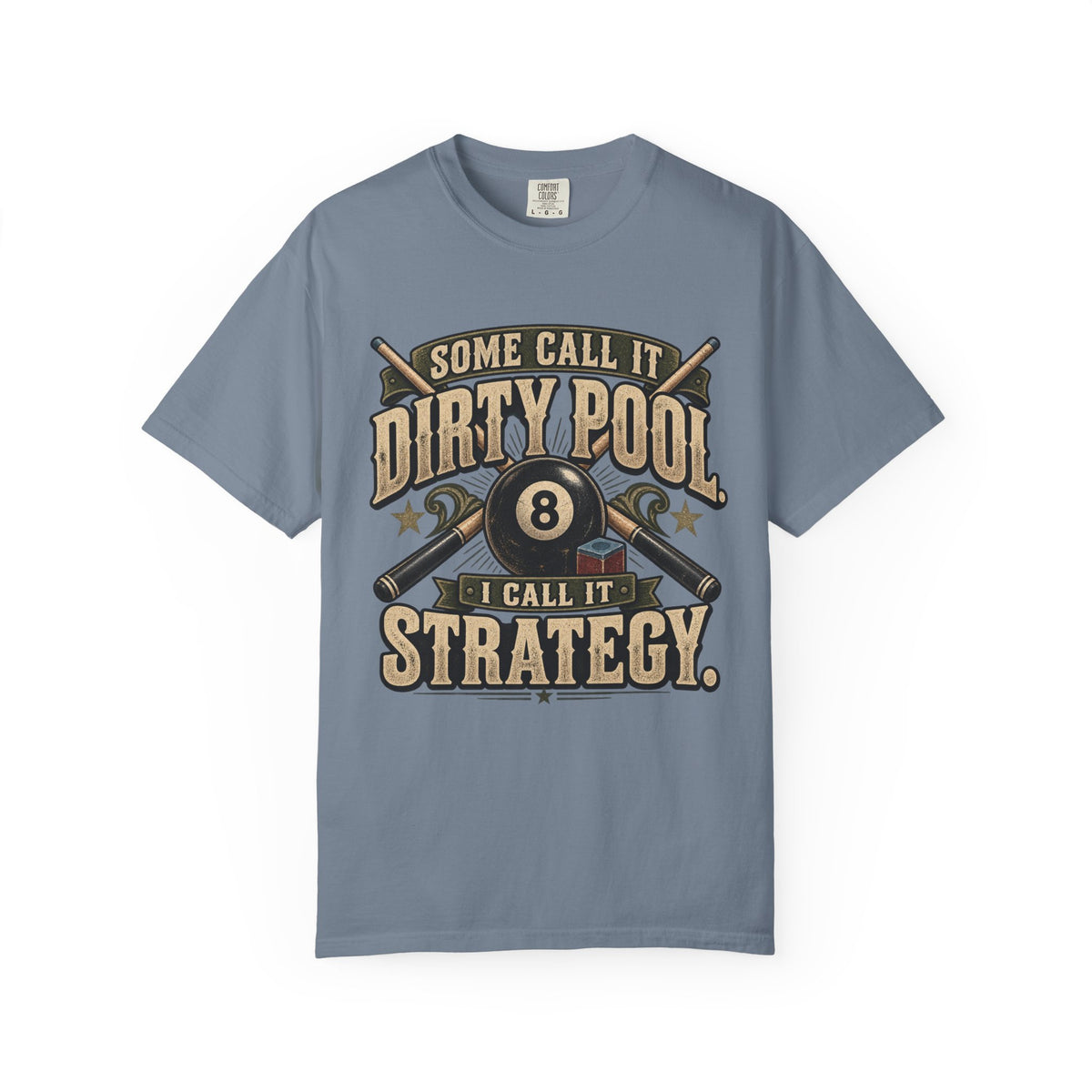 Some Call It Dirty Pool, I Call It Strategy | Retro Billiards T-Shirt