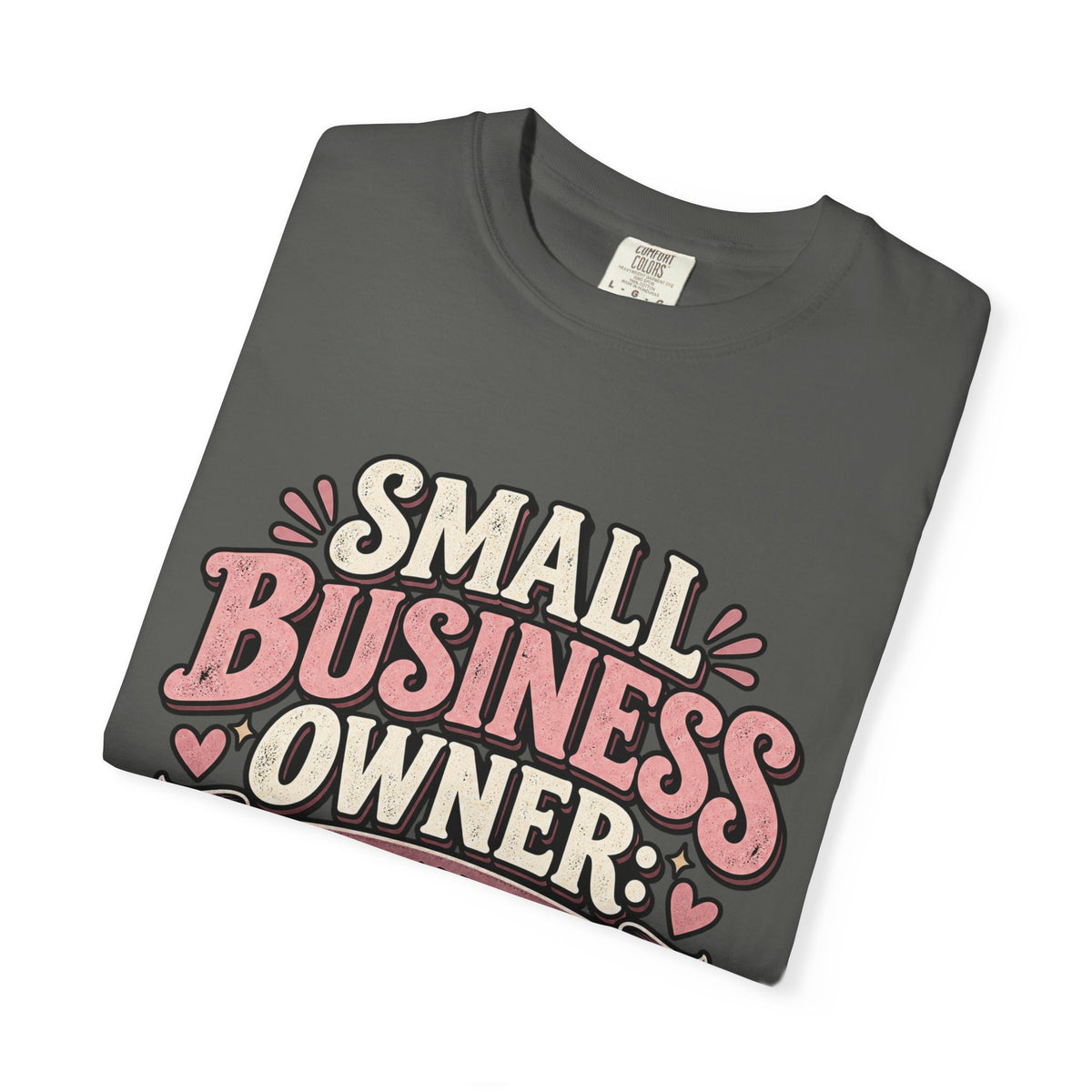 Small Business Owner Shirt – Because Apparently I Hate Free Time Tee