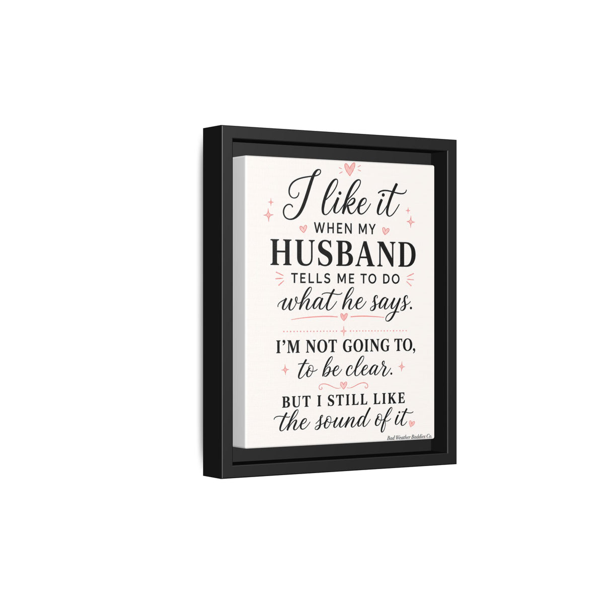 Funny Husband Quote Wall Art | Marriage Humor Print Wife Gift Funny Relationship Decor Matte Canvas, Framed (Multi-color)