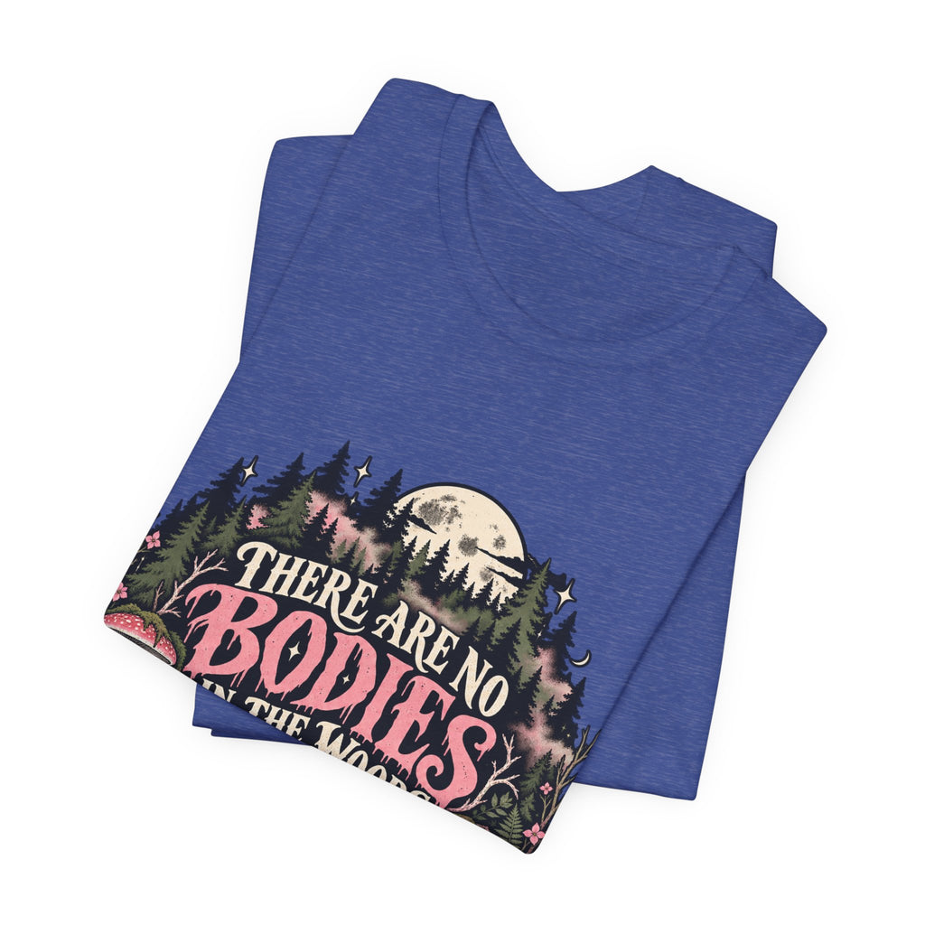 There Are No Bodies In The Woods Black Gothic Forest Graphic Tee