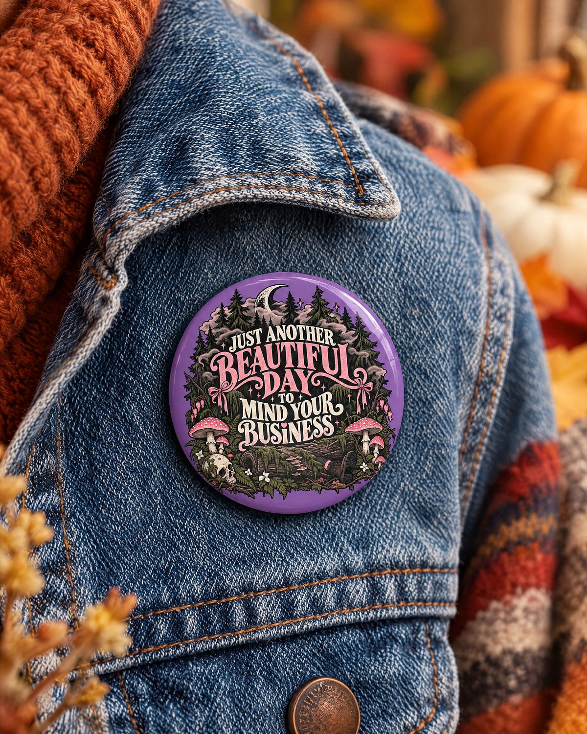 Lifestyle hero mockup for Mind Your Business 3 Inch Witchy Forest Goth Pin Button.